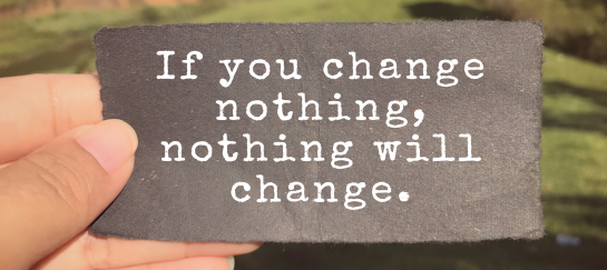 if you change nothing