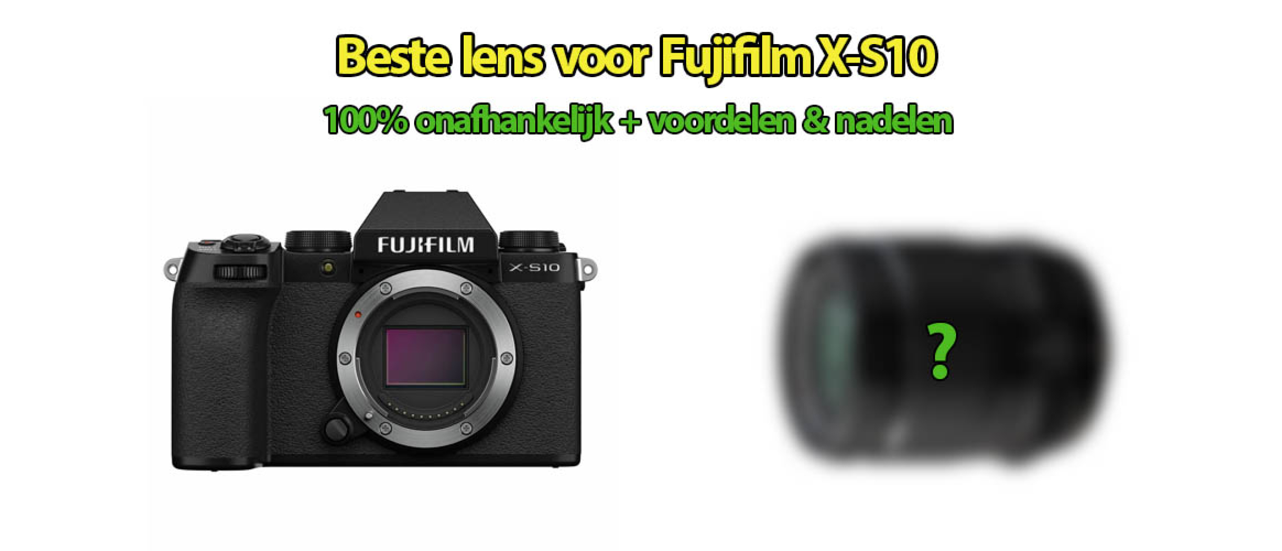Beste Lens voor Fujifilm X-S10