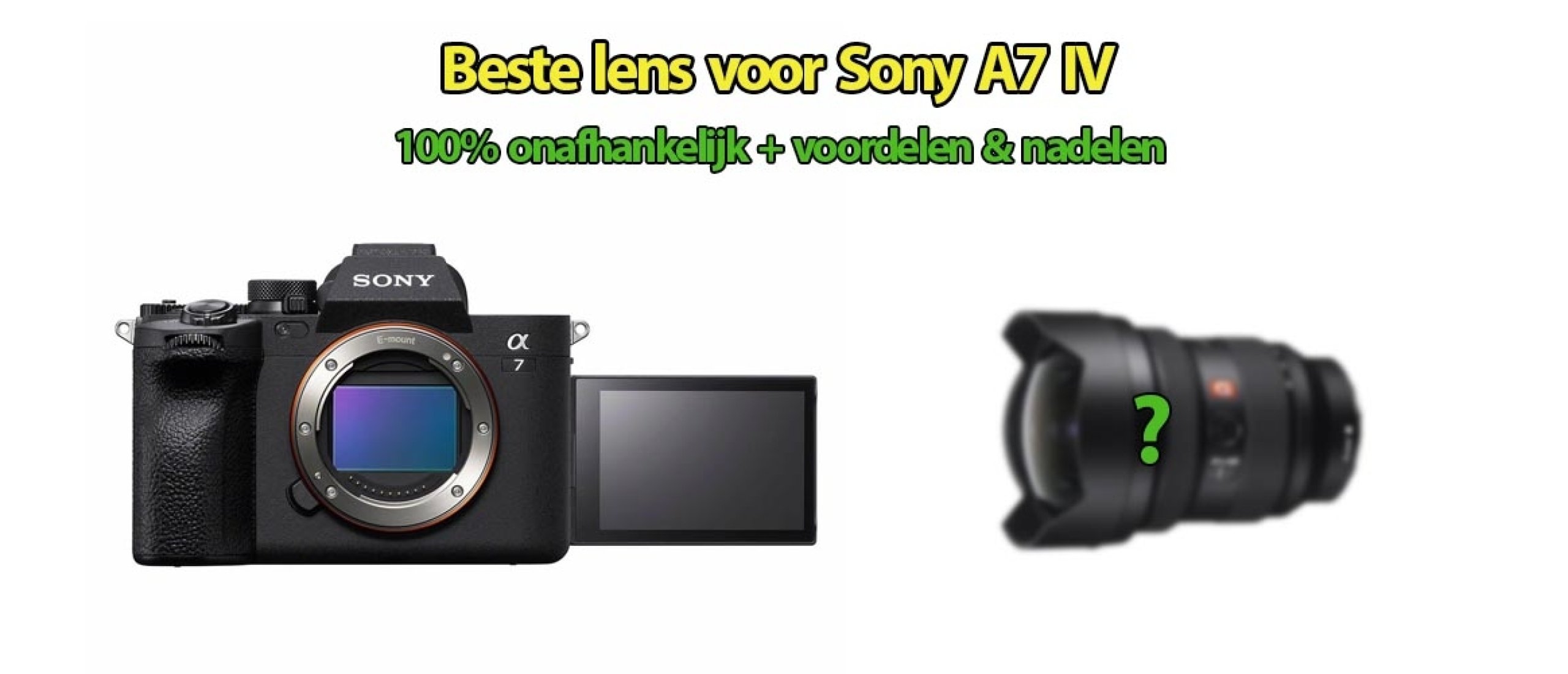 Beste lens voor Sony A7 IV systeemcamera