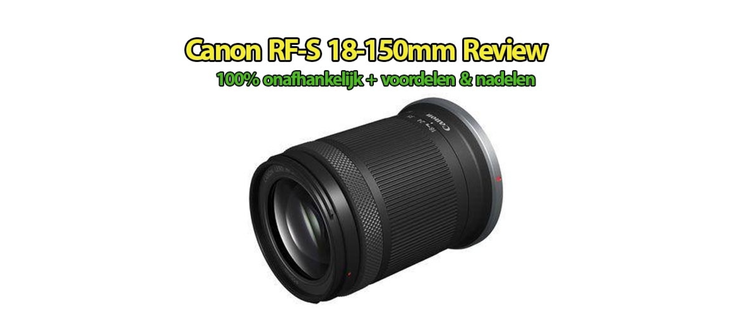 Canon RF-S 18-150mm F/3.5-6.3 IS STM Review
