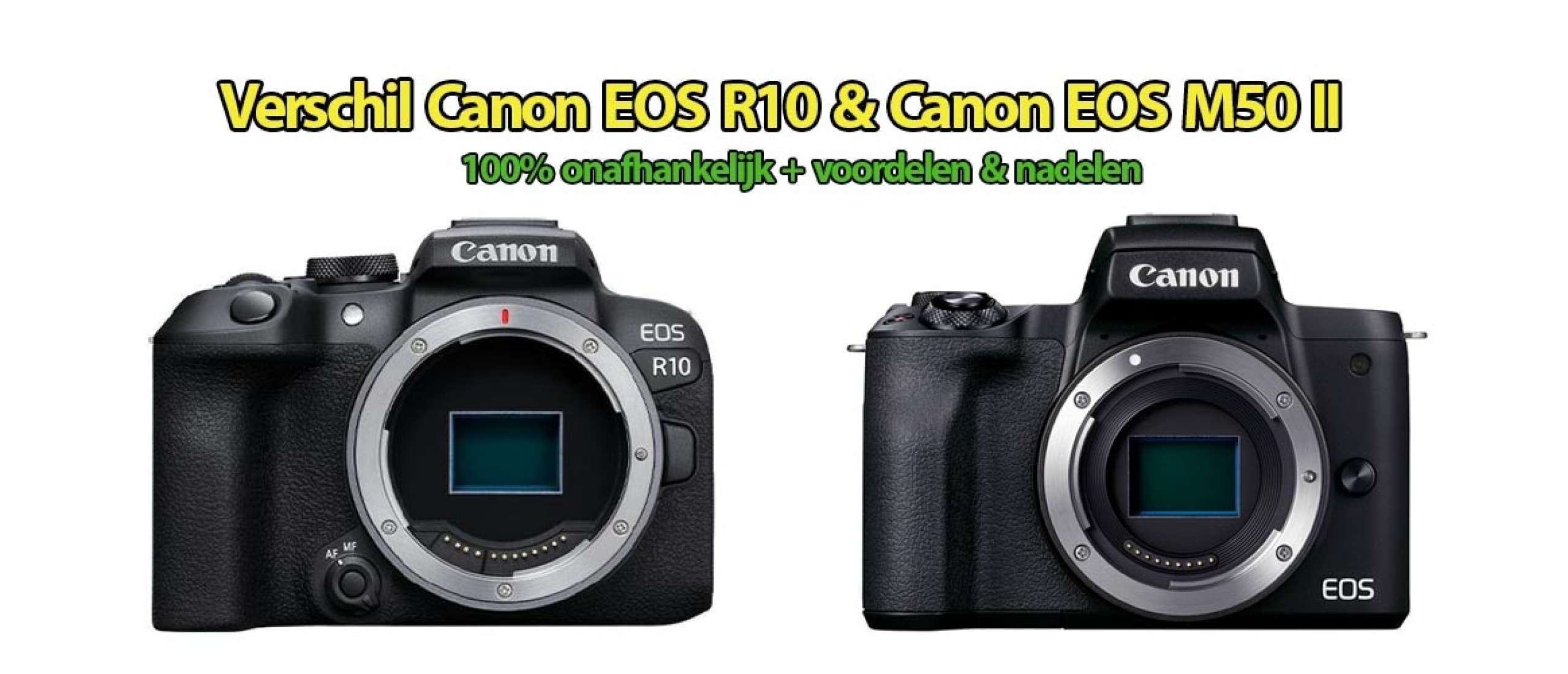 Verschil Canon EOS R10 en Canon EOS M50 II