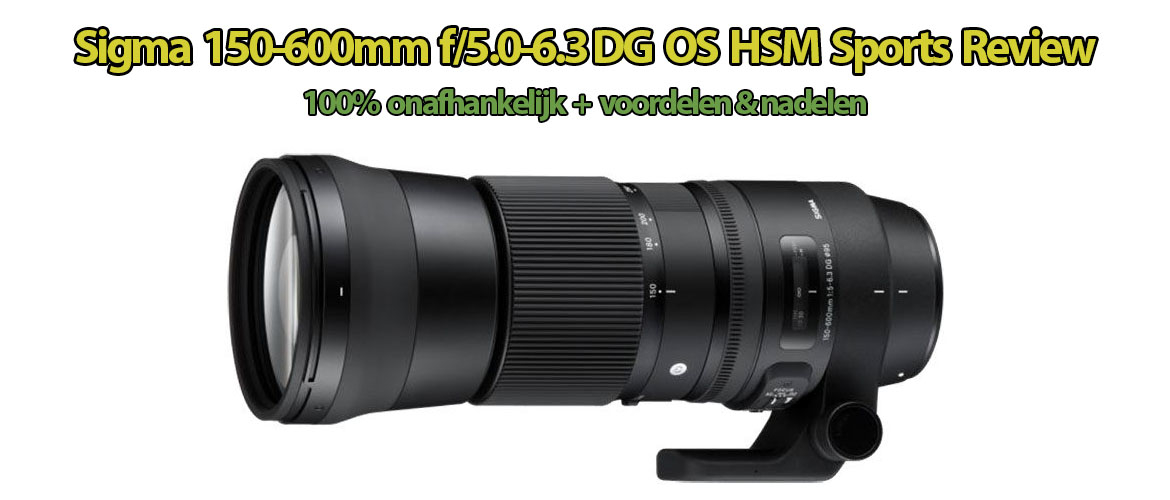 Sigma 150-600mm f/5.0-6.3 DG OS HSM Sports review
