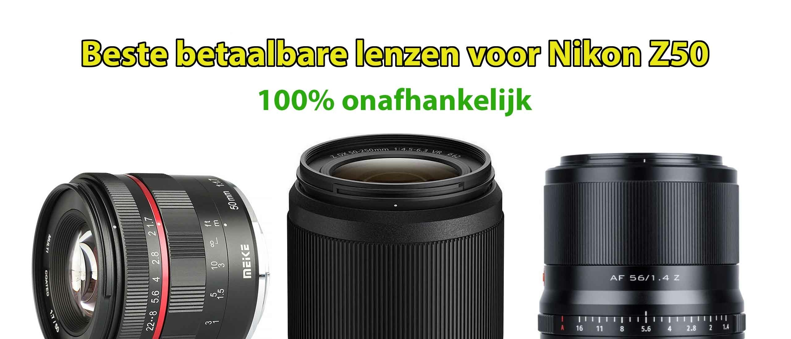 Beste betaalbare lens voor Nikon Z50 systeemcamera: welke moet je kopen?