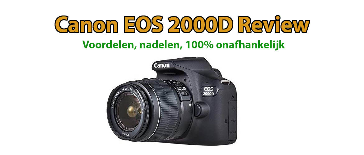 Canon EOS 2000D Review: nadelen en voordelen