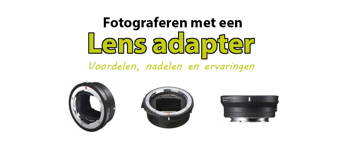 Fotograferen met een lens adapter (mount converter)