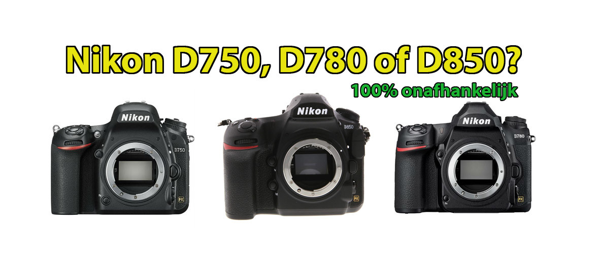 Nikon D750 of D780 of D850 spiegelreflexcamera