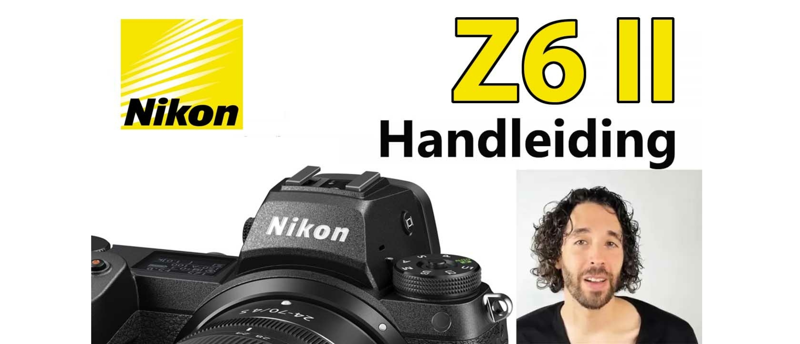 Nikon Z6 II Handleiding Video: Menu, Functies, Knoppen & Instellingen uitgelegd