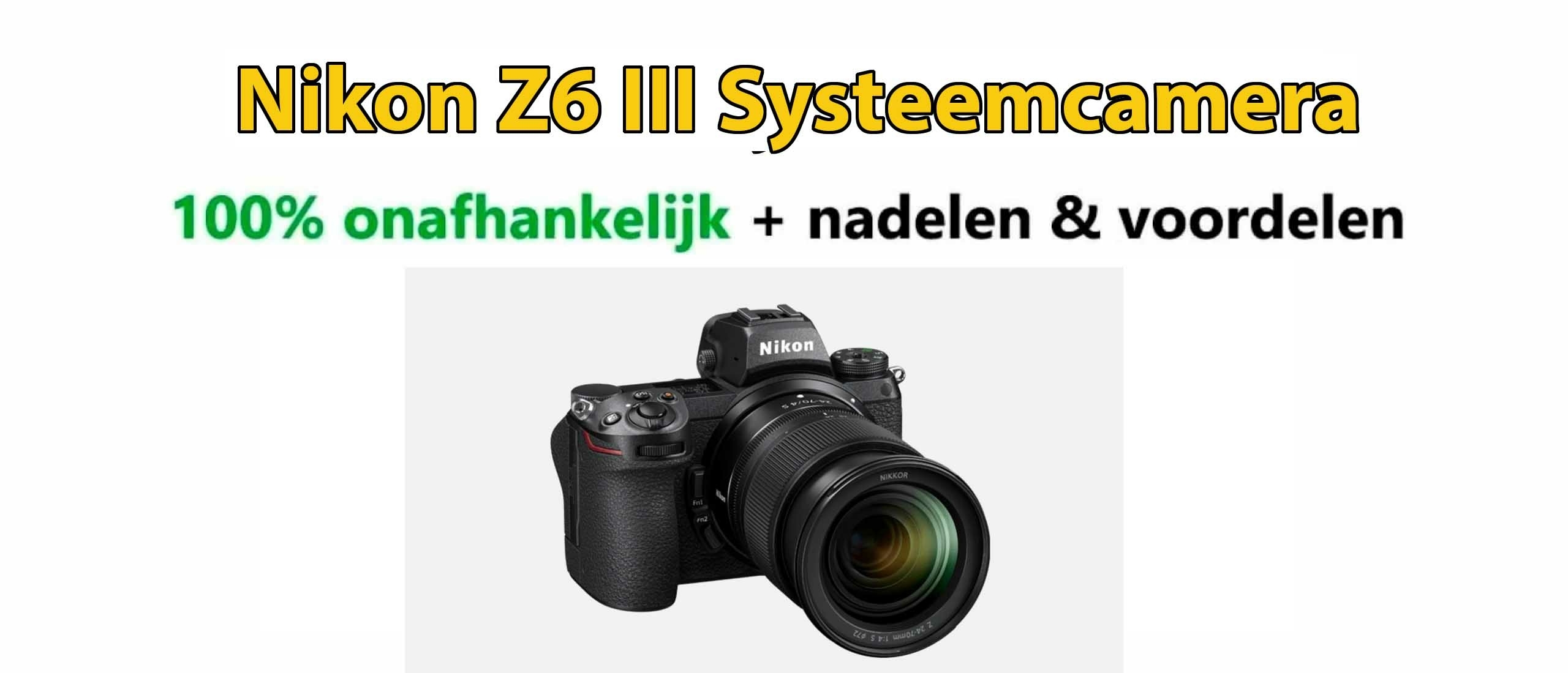 Nikon Z6 III Systeemcamera: Voordelen en Nadelen