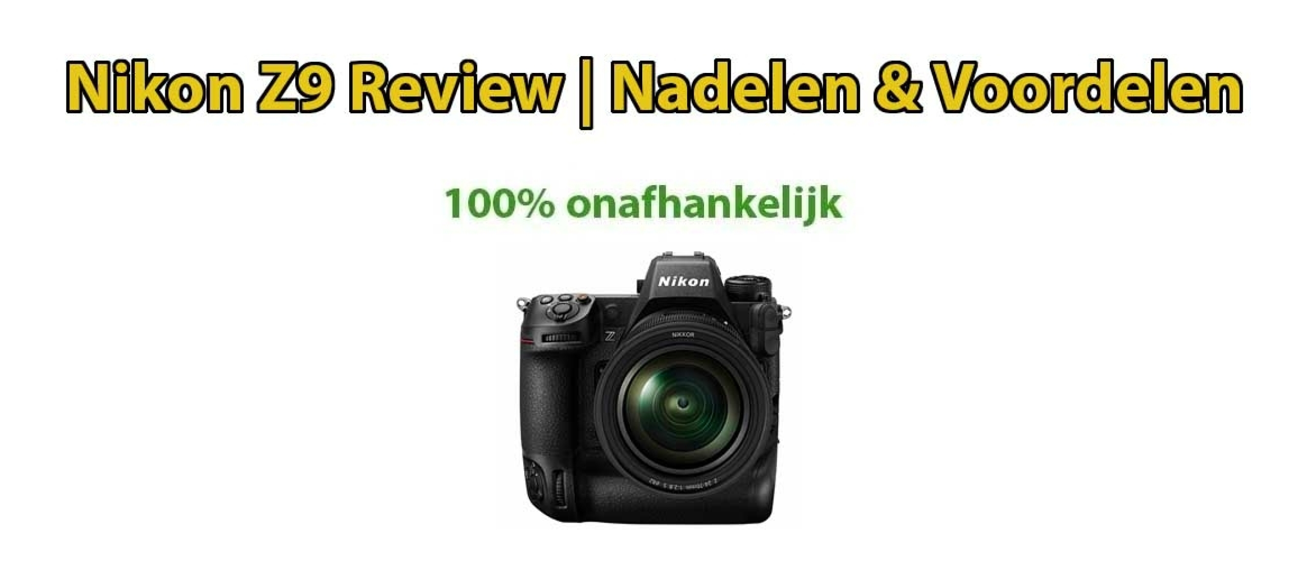 Bemiddelaar Hopelijk verkopen Nikon Z9 Systeemcamera Review | 100% Onafhankelijk