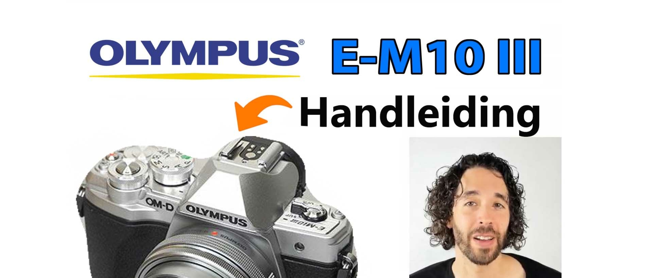 Olympus OM-D E-M 10 Mark III Systeemcamera Handleiding: Functies, knoppen, instellingen & menu
