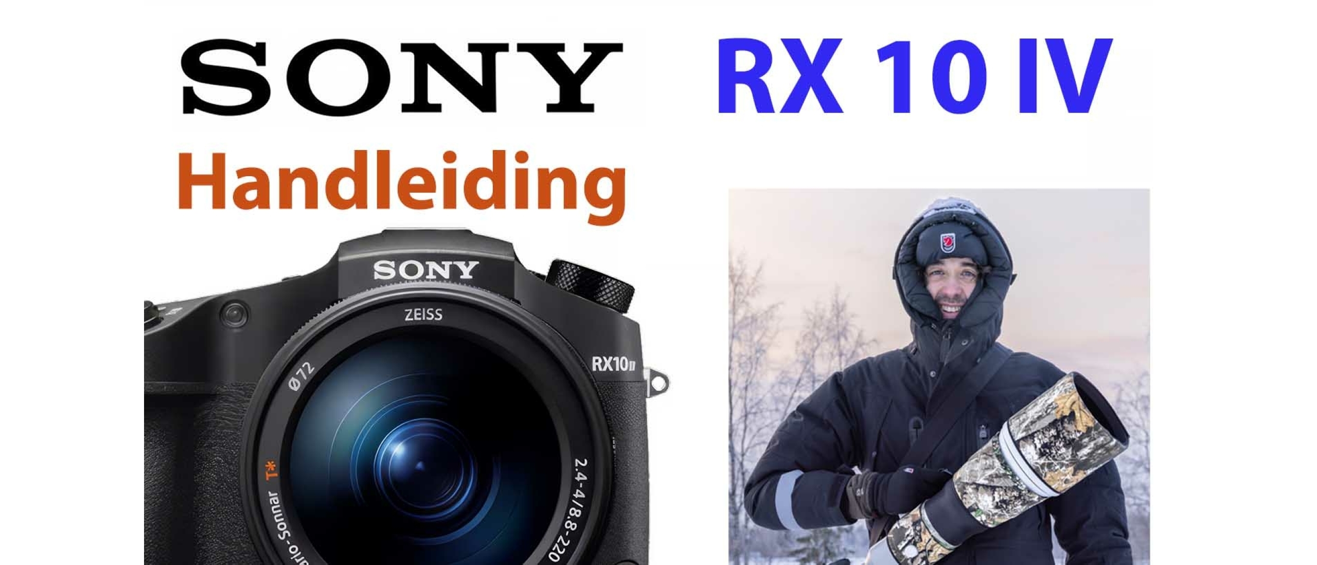 Sony DSC-RX10 Mark IV Handleiding Video: Menu, Functies, Knoppen & Instellingen uitgelegd