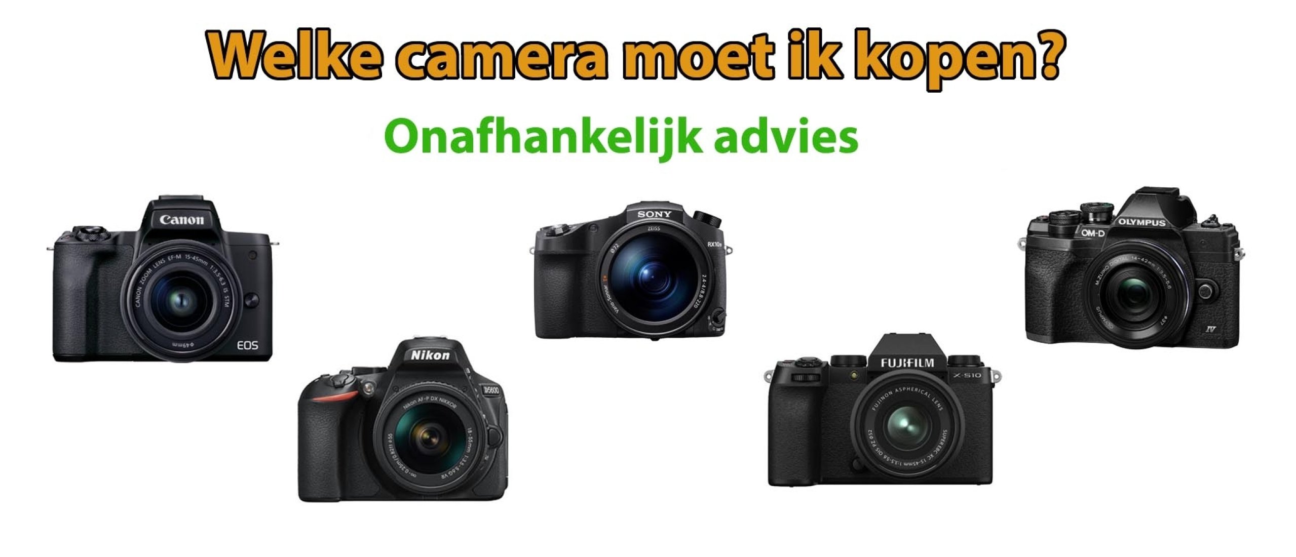 Welke camera moet ik kopen? Welke past bij mij?