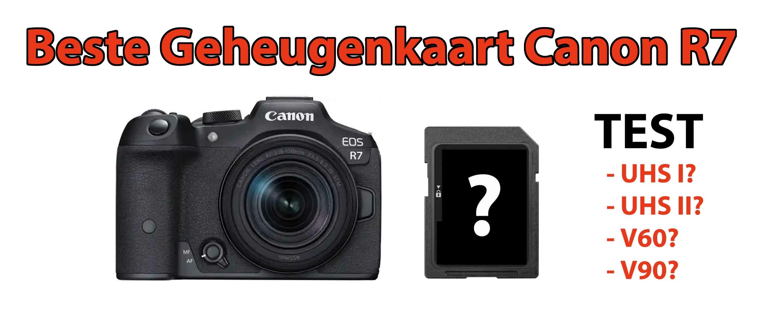 Welke geheugenkaart Canon R7