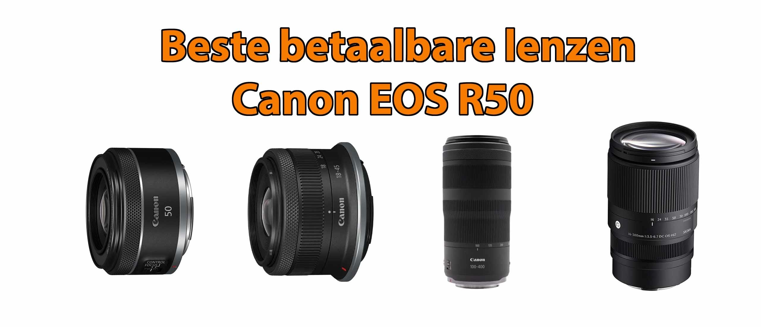 Beste lenzen voor Canon EOS R50 Systeemcamera