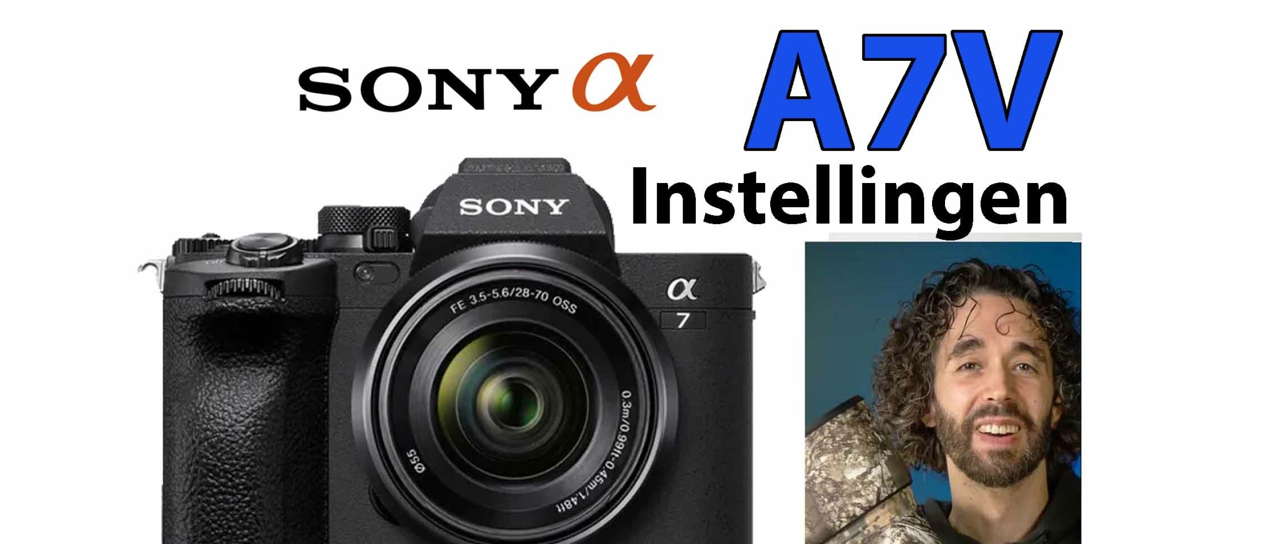 Sony A7 V Systeemcamera Handleiding Video: Knoppen, menu, functies en instellingen (uitleg gebruiksaanwijzing)