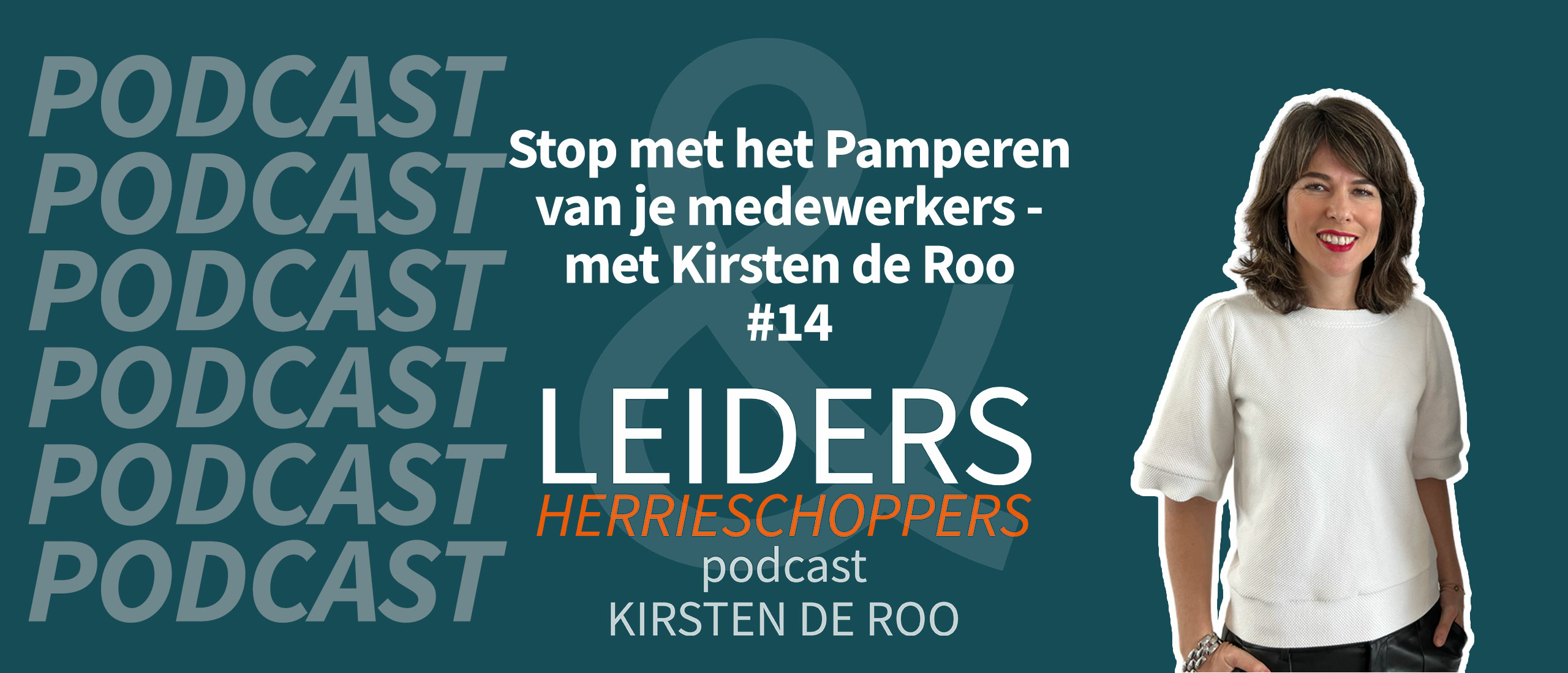 Stop met het Pamperen van je Medewerkers - met Kirsten de Roo #14