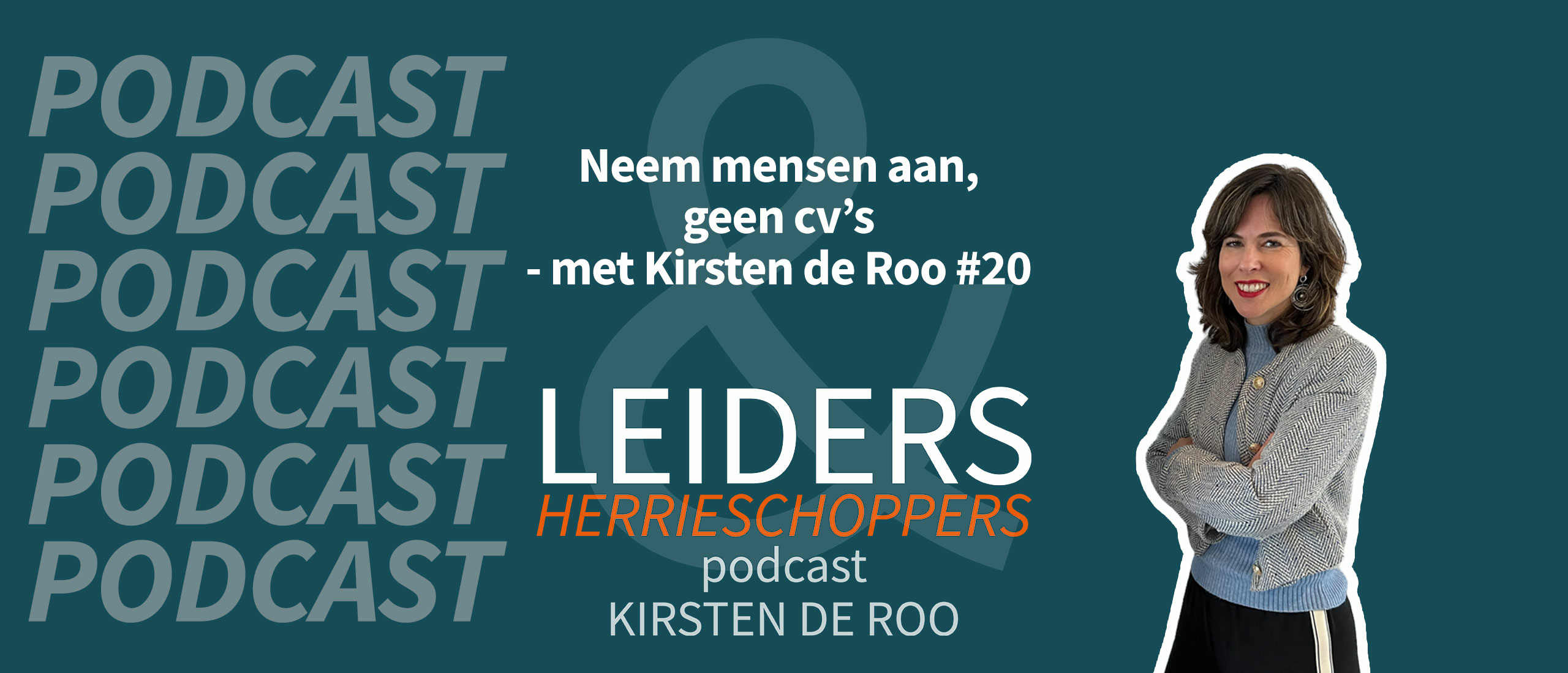 Neem mensen aan, geen cv's - met Kirsten de Roo #20