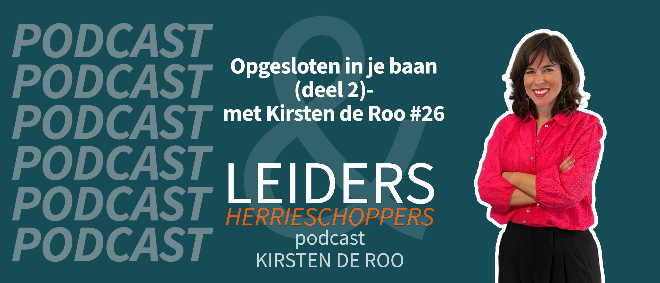 Opgesloten in je baan (deel 2) - met Kirsten de Roo #26