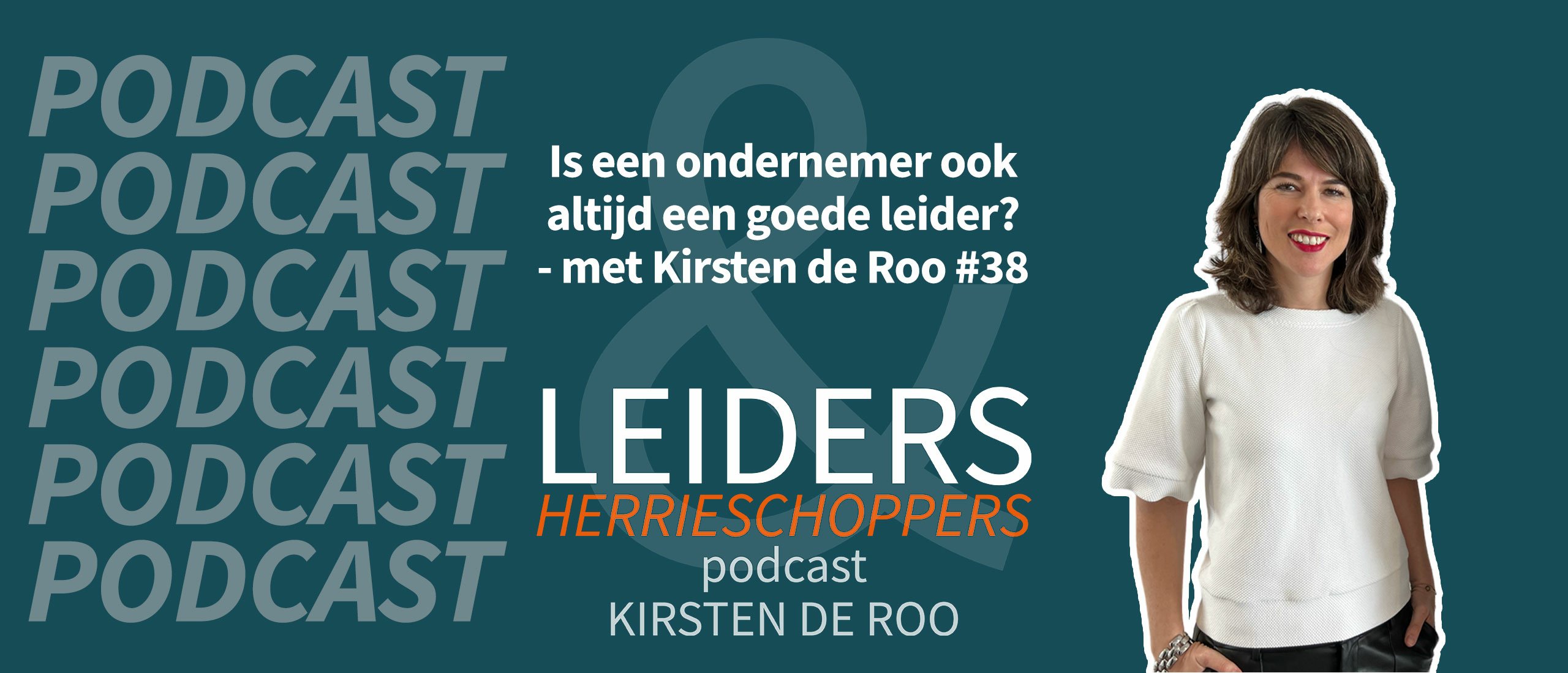 Is een ondernemer ook altijd een goede leider? - met Kirsten de Roo #38