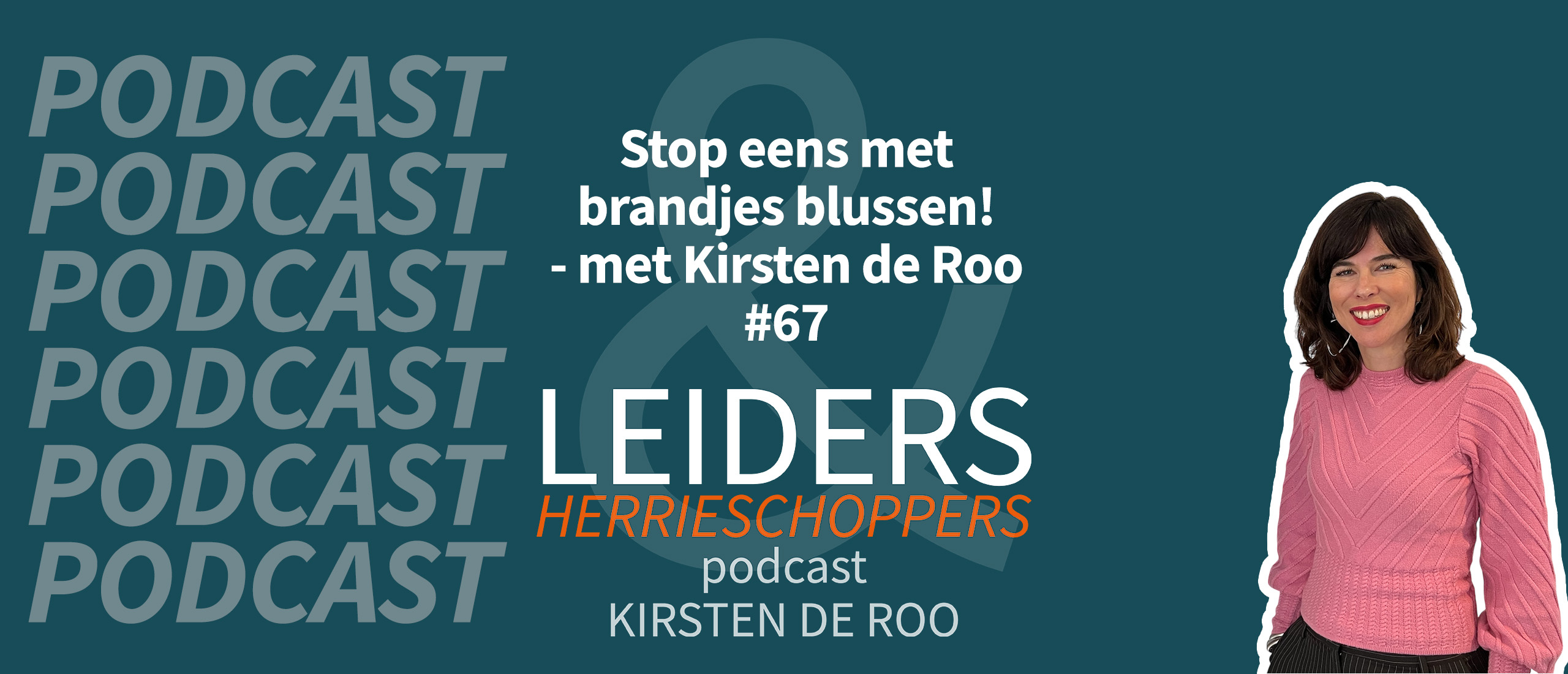Stop eens met brandjes blussen! - met Kirsten de Roo #67