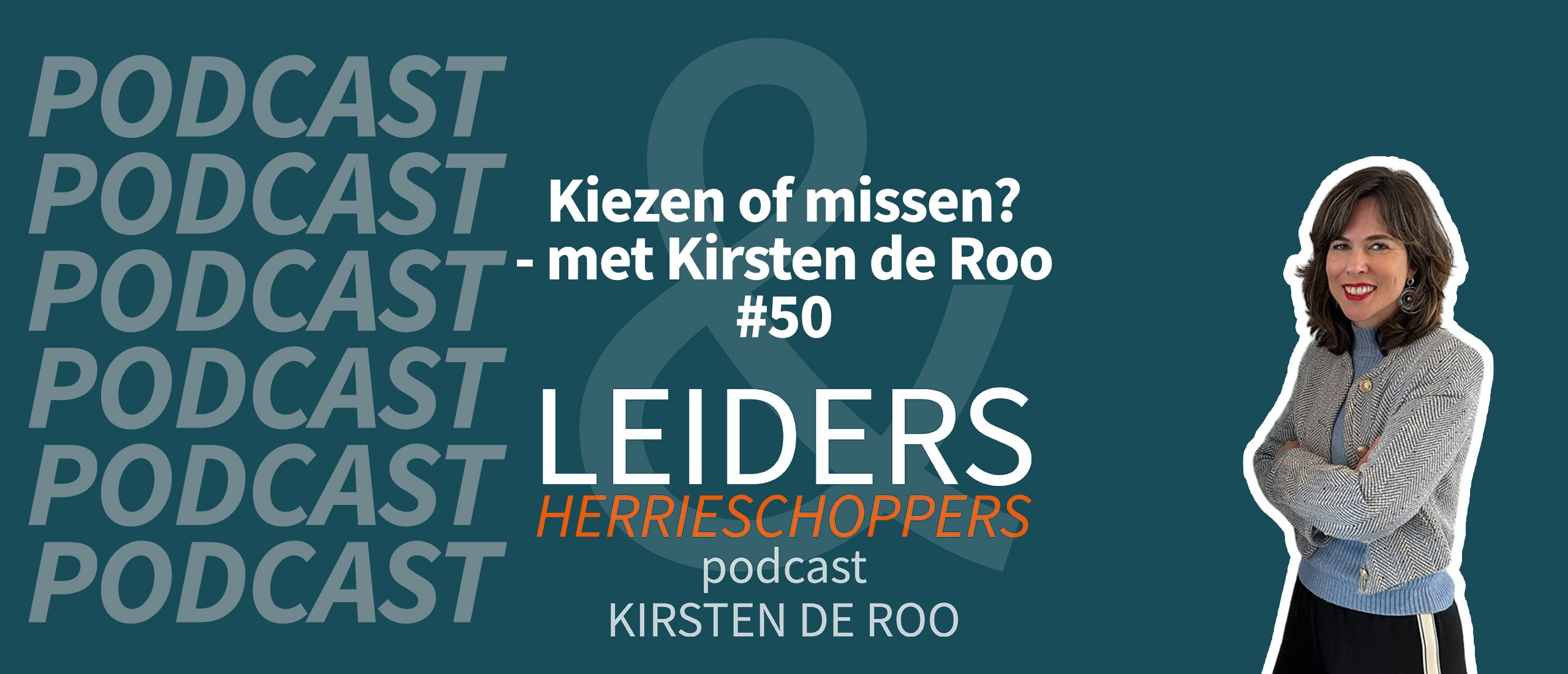 Kiezen of missen? - met Kirsten de Roo #50