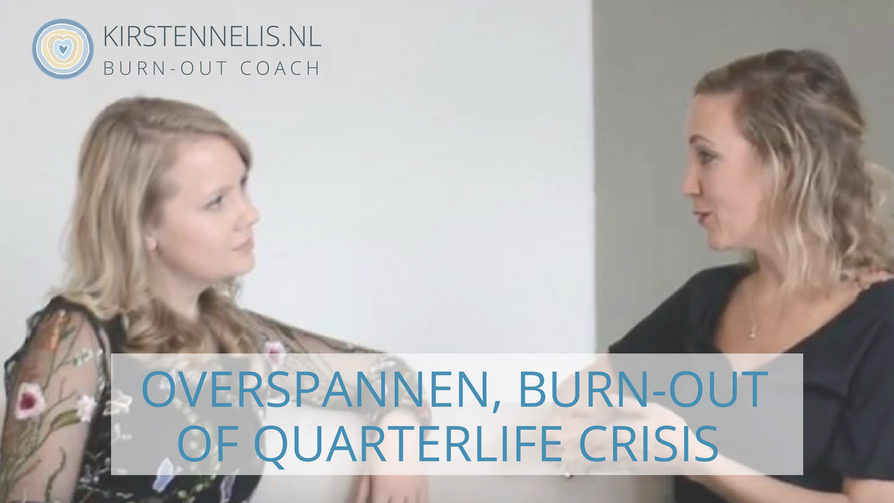 Overspannen, burn-out of quarterlife crisis??