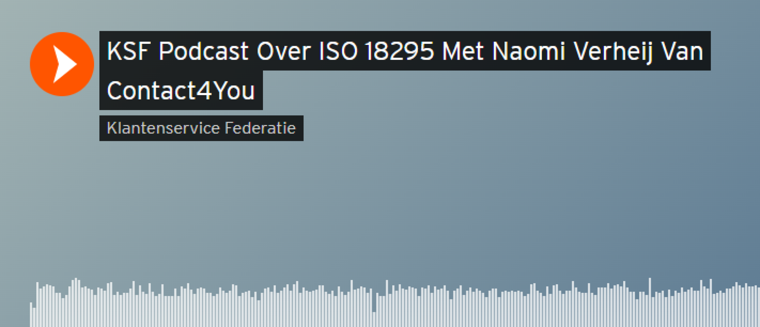 Podcast ISO 18295 | Een win-win voor branche & bedrijf