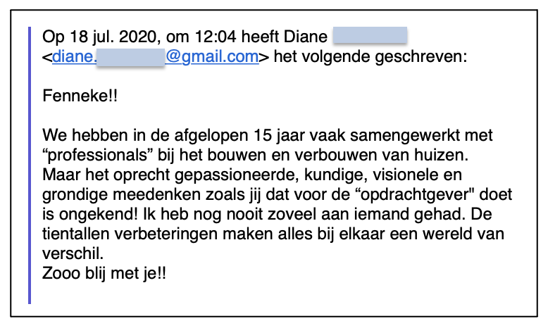 Nog nooit zo'n fijne kundige ondersteuning gehad met haar bouwplannen