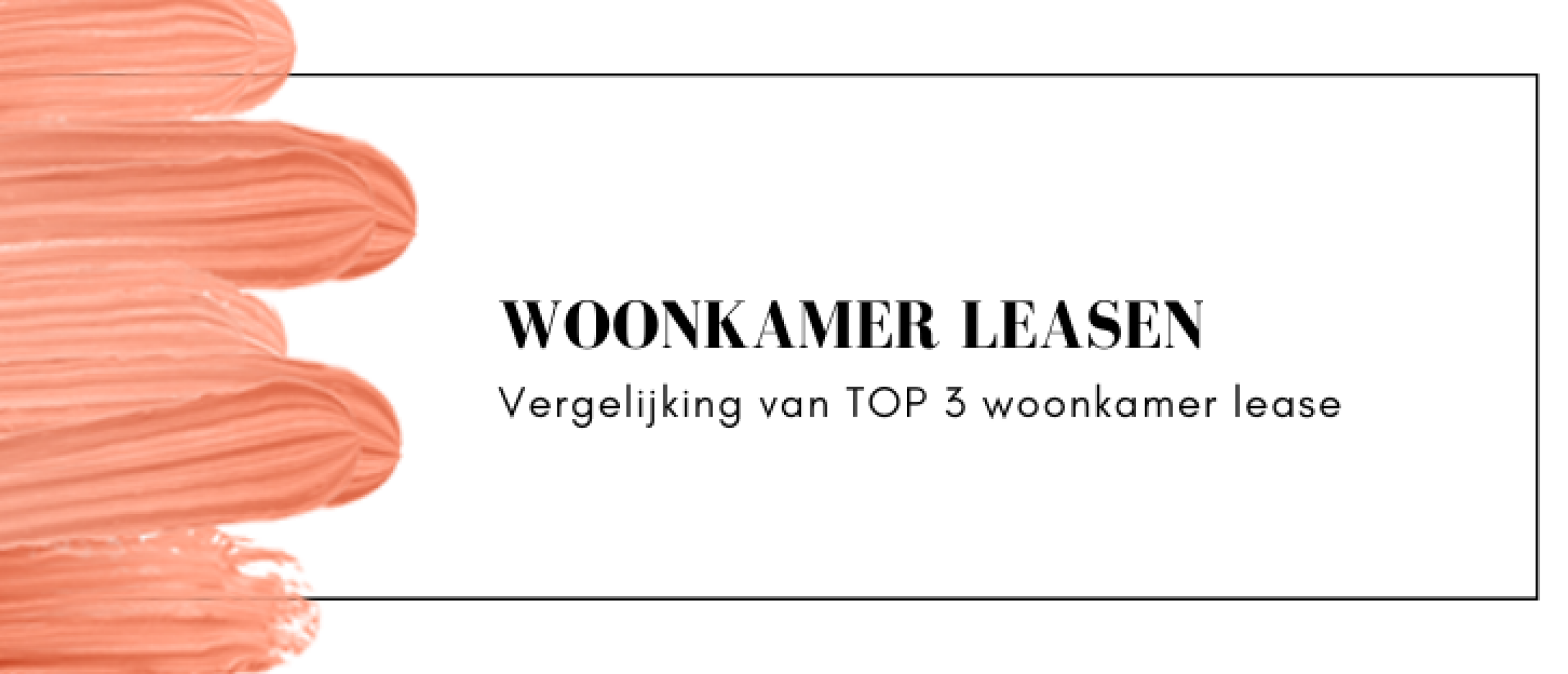 Woonkamer leasen: vergelijken meubel lease in woonkamer