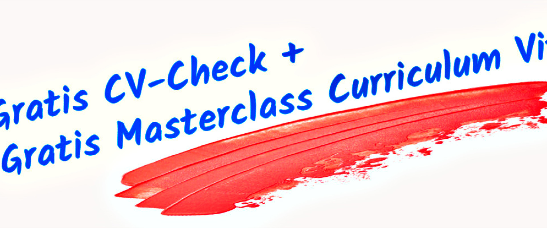 Gratis CV-Check + Gratis Masterclass Curriculum Vitae