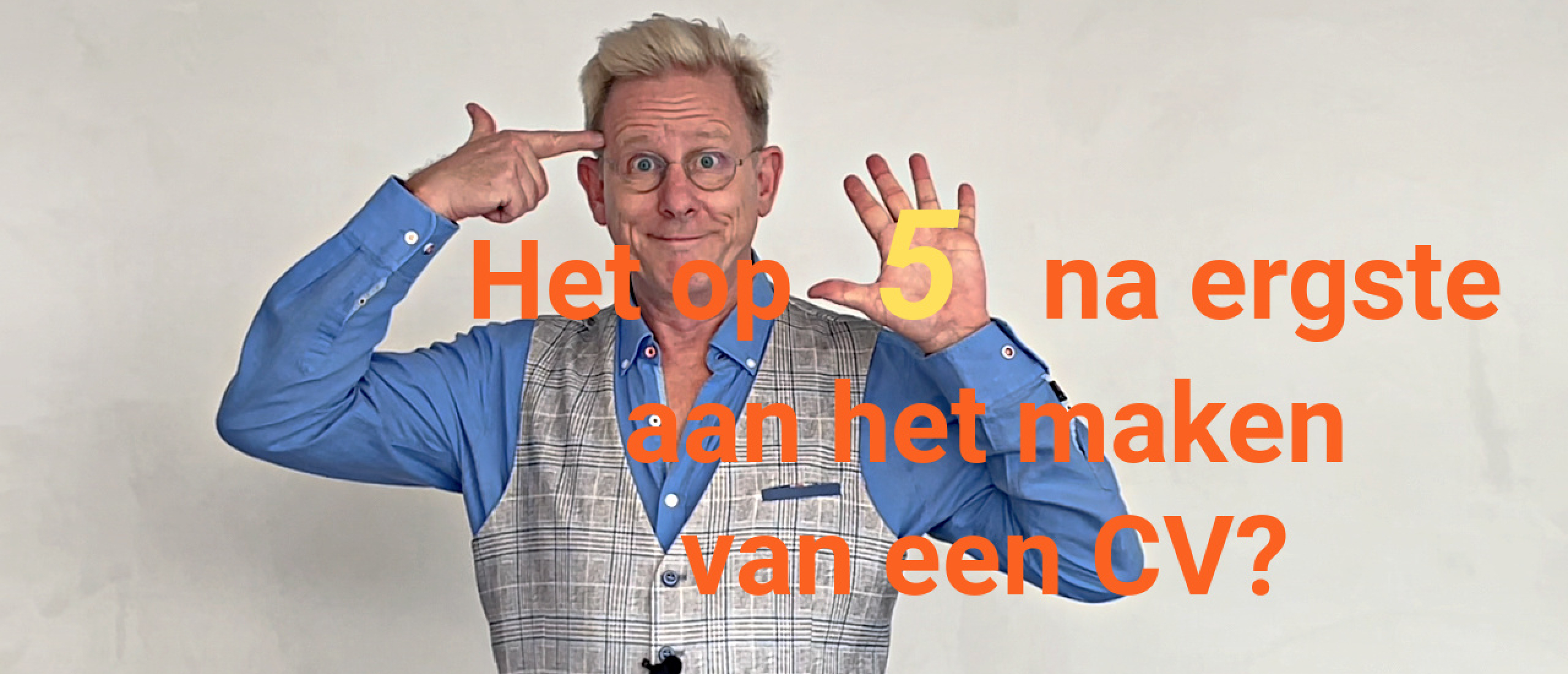 Het 5 na ergste aan het maken van je CV?