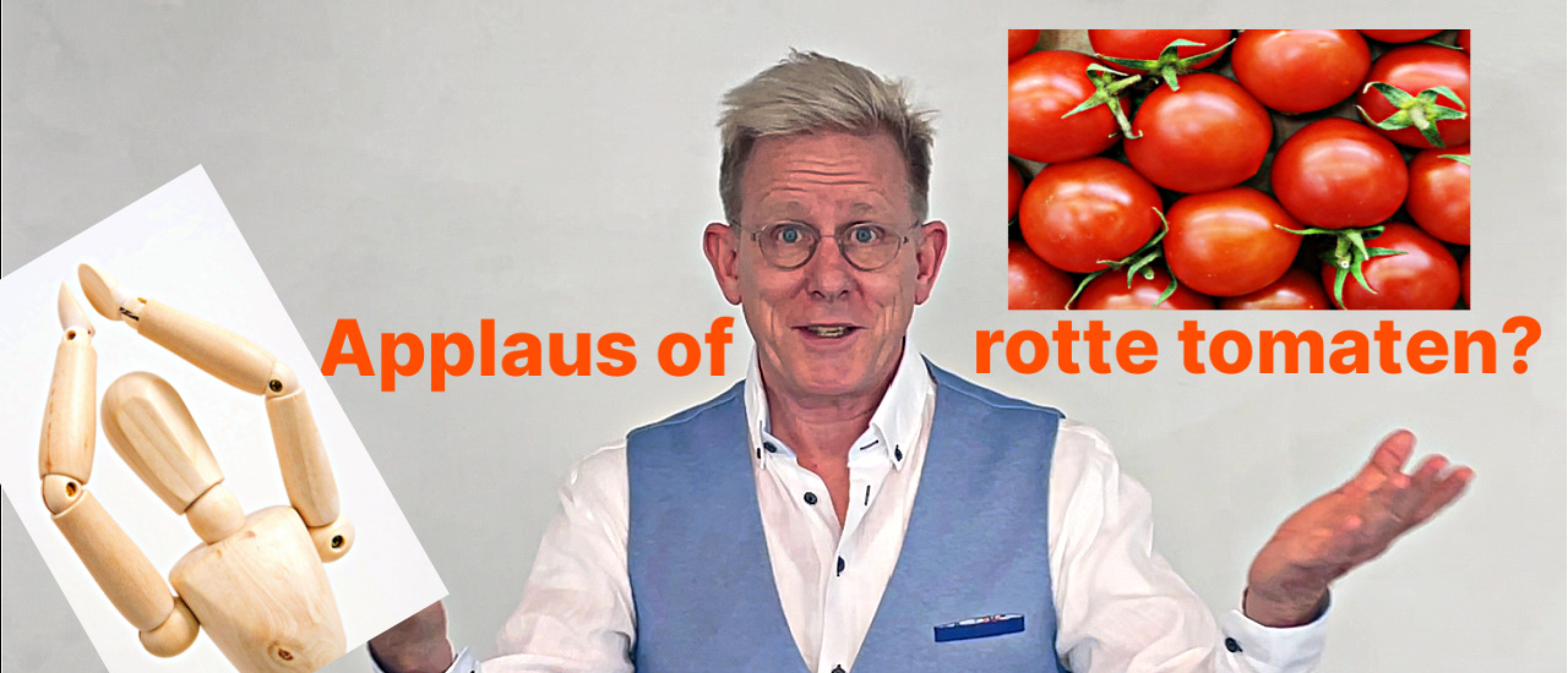 Applaus of rotte tomaten?
