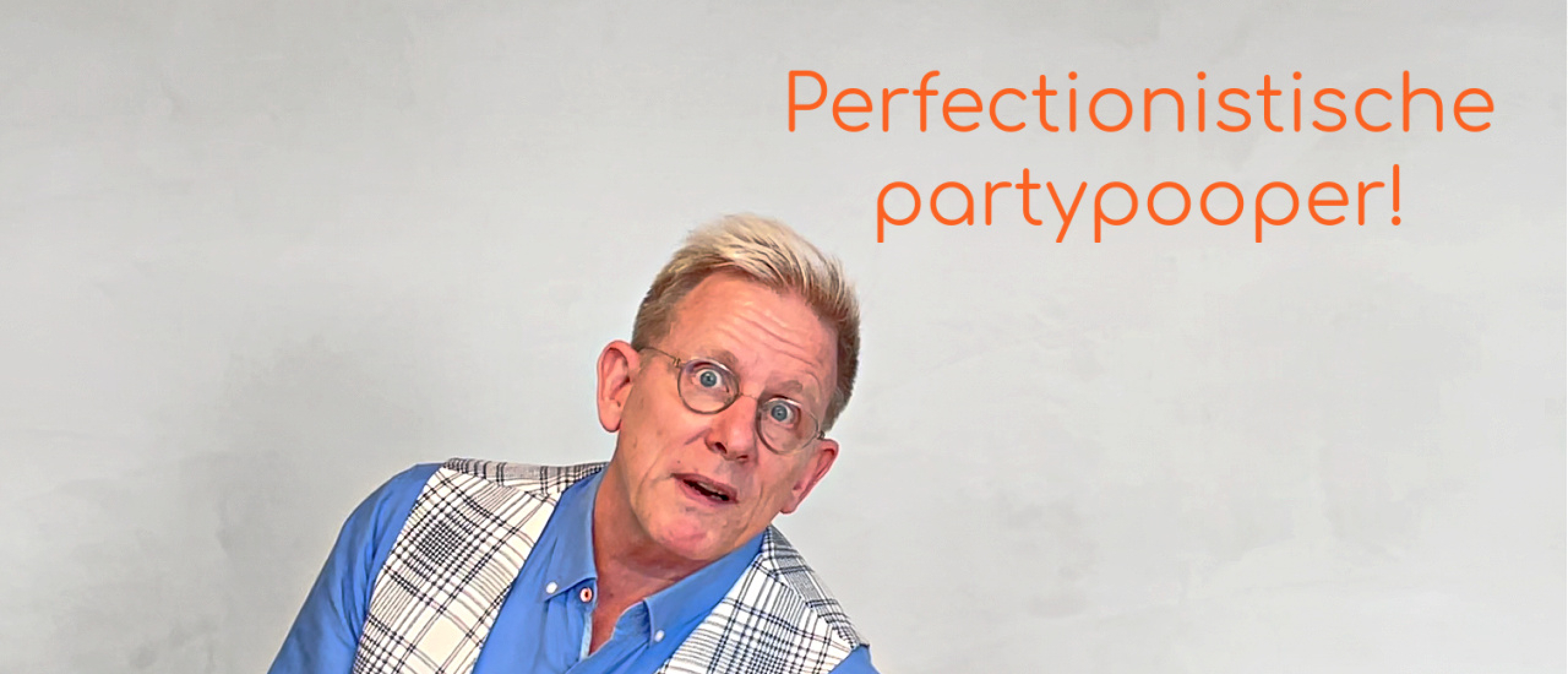 Perfectionistische partypooper