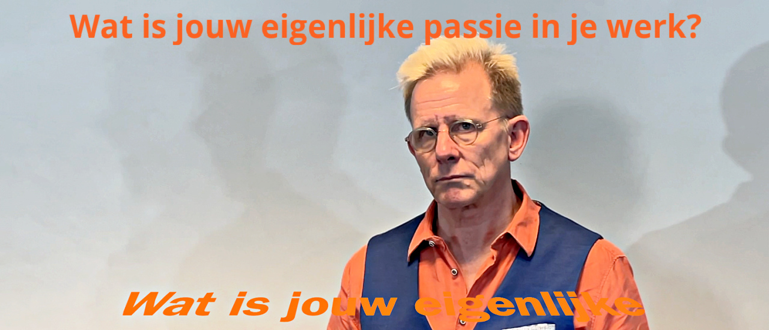 Wat is jouw eigenlijke passie in je werk?