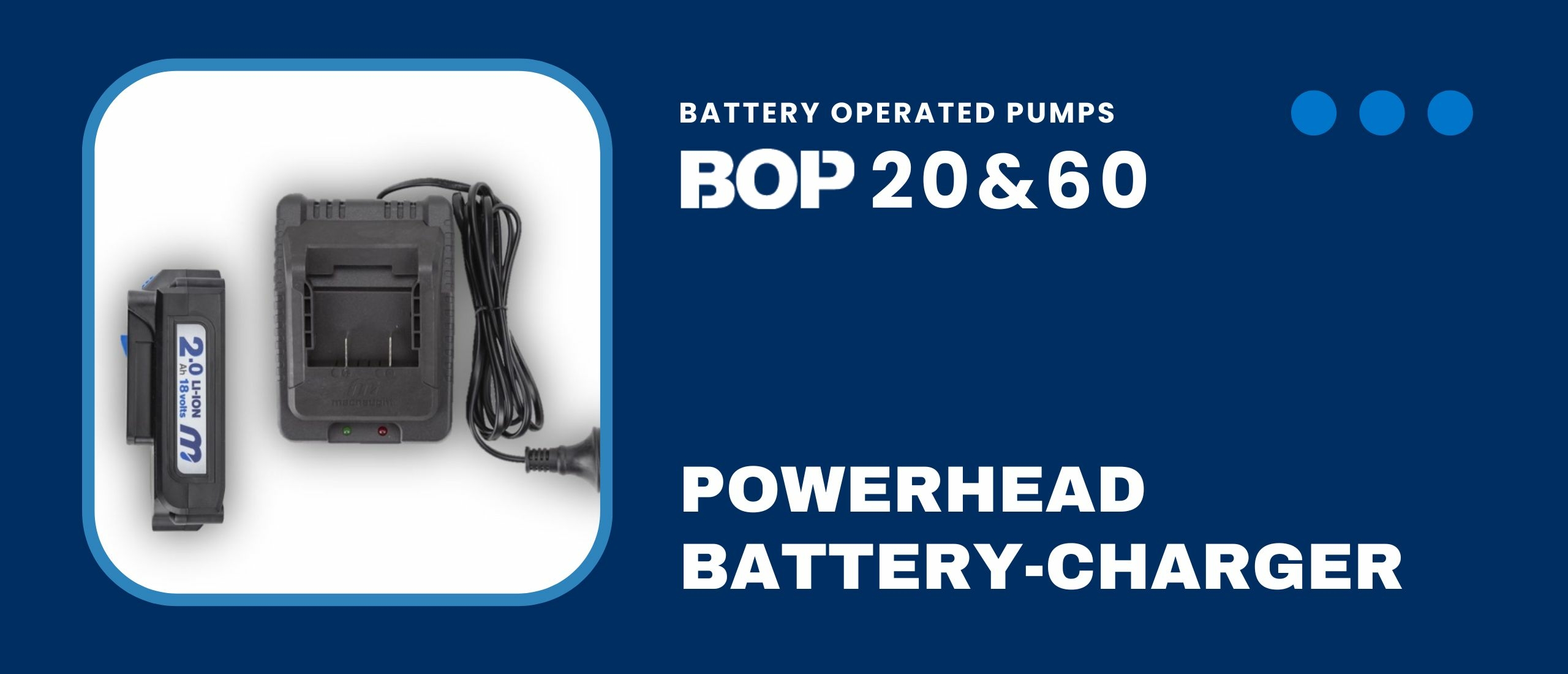 Optimising Your BOP Powerhead: Battery & Charger Guide