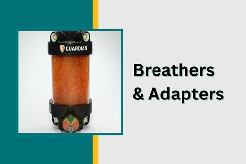 Desiccant breathers and adapters Breathers & Adapters - Guardian desiccant breather for gearbox moisture and contamination control