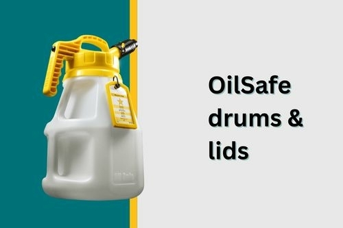 OilSafe drums and lids OilSafe drums and lids