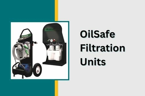 OilSafe filtration units OilSafe filtration units
