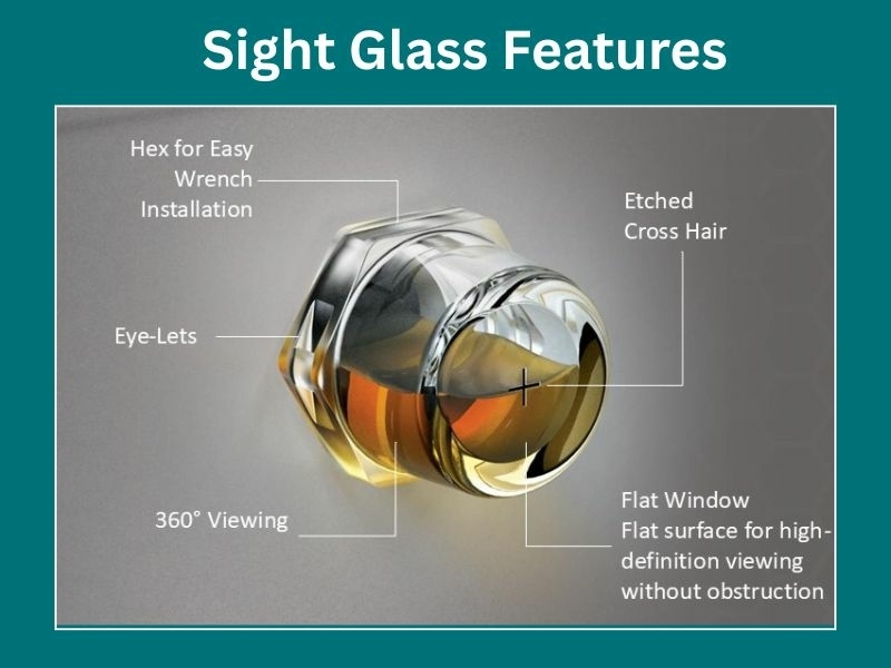 Oil sight glass features Oil sight glass features