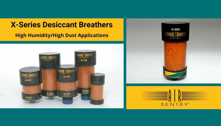 X-series desiccant breathers - Air Sentry X-series desiccant breathers - Air Sentry