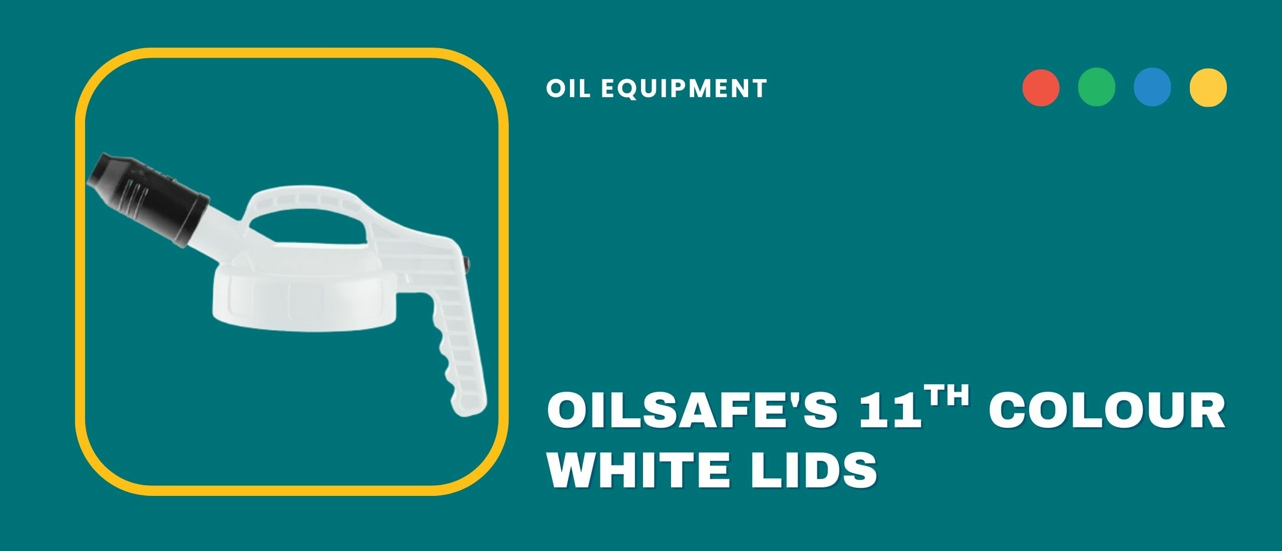 OilSafe's 11th colour in lids