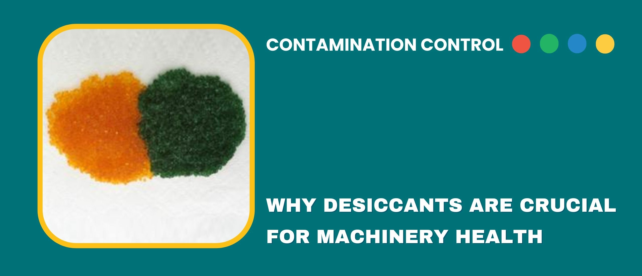 Why deiccants are crucial for machinery health
