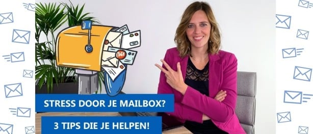 Stress door je mailbox? 10 tips om weer grip te krijgen op je e-mails