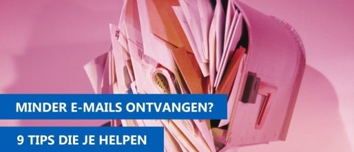 Word jij gek van je mail? 9 tips om minder mail te ontvangen