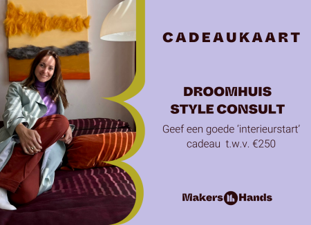 Cadeaukaart Droomhuis Style consult Makers Hands Interieuradvies en Interieurontwerp