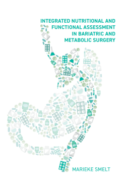 nutritional and functional assessment after bariatric and metabolic surgery doctor marieke smelt, PhD