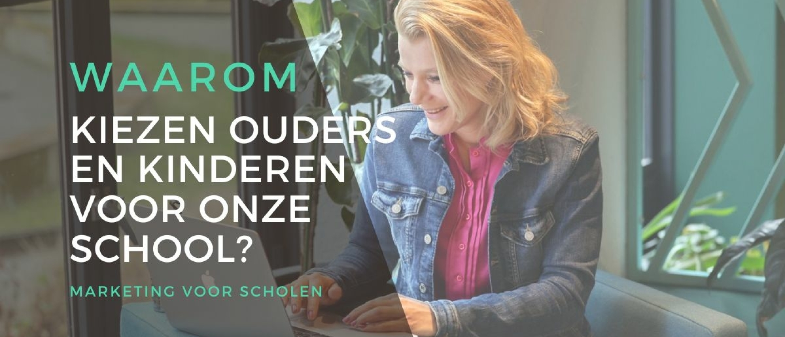 Waarom kiezen ouders en kinderen voor een school?