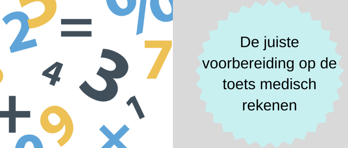 De juiste voorbereiding op de toets medisch rekenen