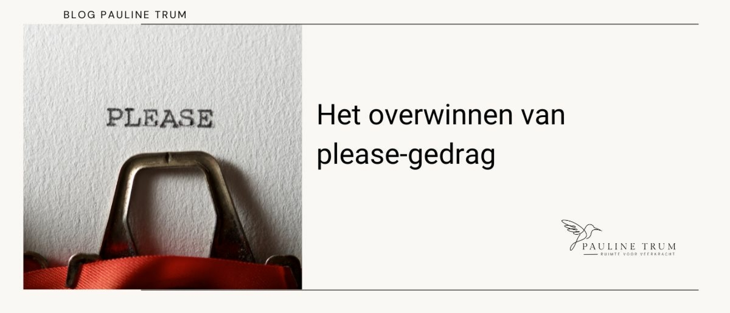 Blog het overwinnen van Please-gedrag door Pauline Trum