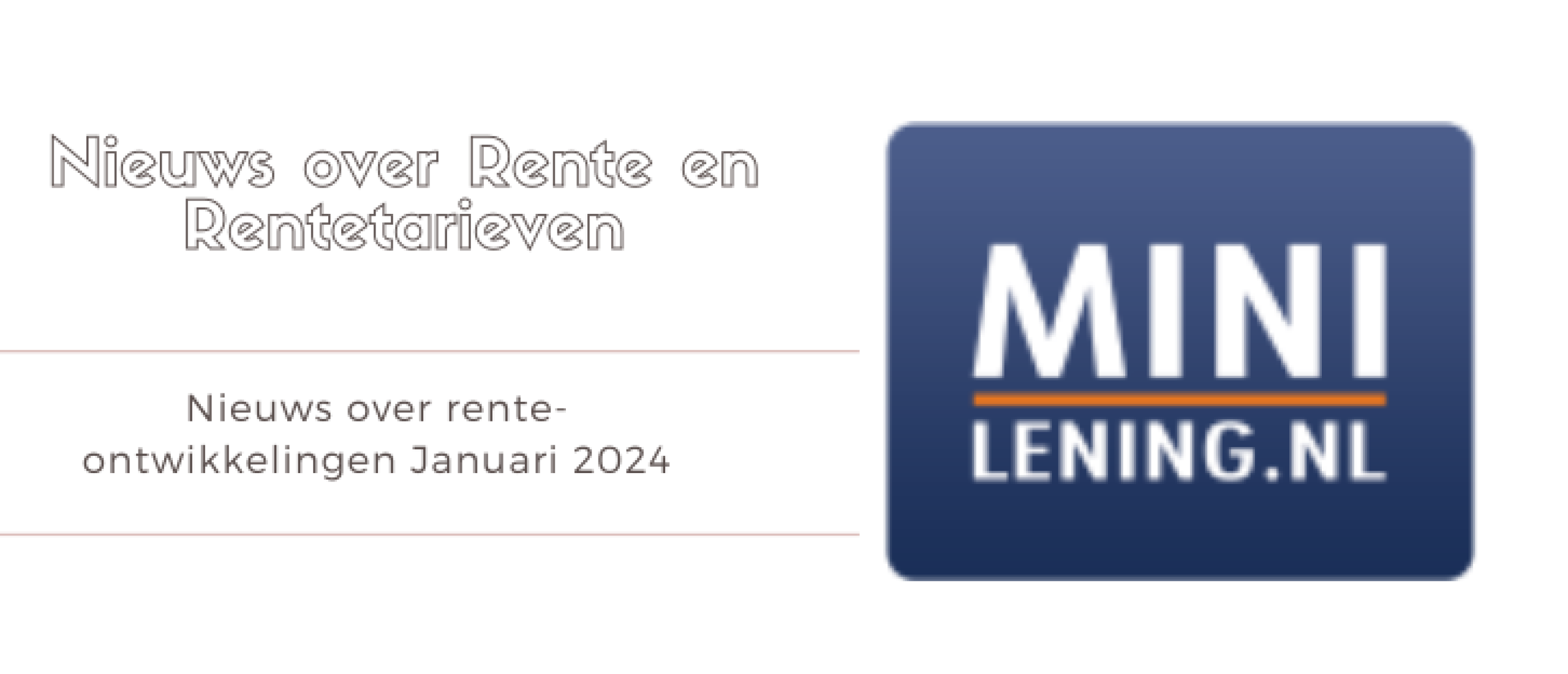 Nieuws Rente en Rente tarieven voor 2024 | Minilening.nl